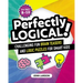 Perfectly Logical!: Challenging Fun Brain Teasers and Logic Puzzles for Smart Kids