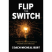 Flip the Switch: Activate Your Drive to Achieve a Freakish Level of Success