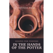 In the Hands of the Potter: Shaped for Purpose