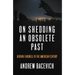 On Shedding an Obsolete Past: Bidding Farewell to the American Century