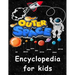 Outer Space encyclopedia for kids: Get ready to explore the Space as You've Never Seen it Before