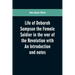 Life of Deborah Sampson the Female Soldier in the war of the Revolution with An Introduction and notes