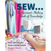 Sew...the Garment-Making Book of Knowledge: Real-Life Lessons from a Serial Sewist
