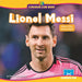 Lionel Messi: Who Is This Soccer Star?