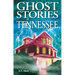 Ghost Stories of Tennessee