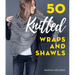 50 Knitted Wraps & Shawls