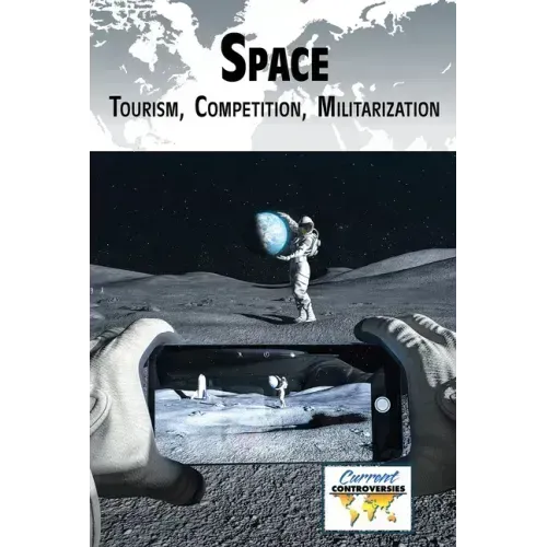 Space: Tourism, Competition, Militarization