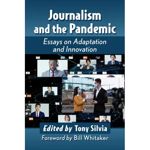 Journalism and the Pandemic: Essays on Adaptation and Innovation