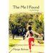 The Me I Found: - a Journey
