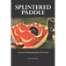 Splintered Paddle: a Novel of Kamehameha the Great