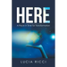 Here: A Place in Time for Transformation