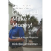 Launch, Grow and Make Money!: Become a Home Inspector