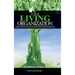 The Living Organization: Transforming Business to Create Extraordinary Results