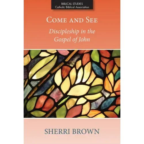 Come and See: Discipleship in the Gospel of John