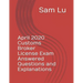April 2020 Customs Broker License Exam Answered Questions and Explanations