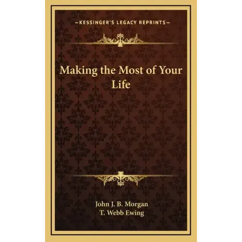 Making the Most of Your Life