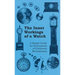 Inner Workings of a Watch - A Simple Guide for Enthusiasts of Clockwork Mechanisms