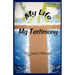 My Life-My Testimony