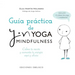 Guia Practica de Yin Yoga Mindfulness