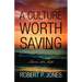 A Culture Worth Saving: Never too late