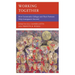 Working Together: How Community Colleges and Their Partners Help Immigrants Succeed