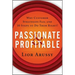 Passionate and Profitable: Why Customer Strategies Fail and Ten Steps to Do Them Right!