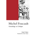 Michel Foucault: Genealogy as Critique