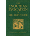 The Enochian Evocation of Dr. John Dee