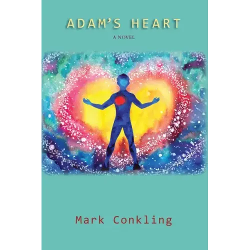 Adam's Heart: A Novel of Recovery
