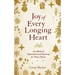 Joy of Every Longing Heart: An advent of expectation and rejoicing for weary hearts.