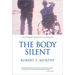 The Body Silent: The Different World of the Disabled