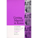 Getting Married in Korea: Of Gender, Morality, and Modernity
