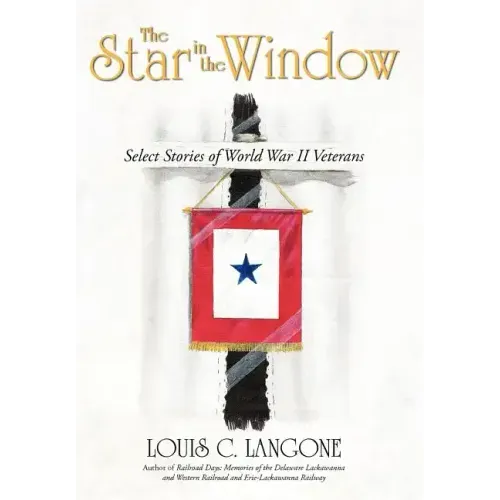 The Star in the Window: Select Stories of World War II Veterans
