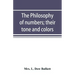 The philosophy of numbers; their tone and colors