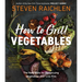How to Grill Vegetables: The New Bible for Barbecuing Vegetables Over Live Fire