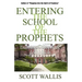 Entering the School of the Prophets
