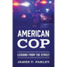 American Cop: Lessons From The Street