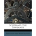 Scotland: The Lowlands