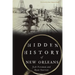 Hidden History of New Orleans