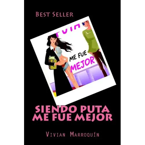 Siendo Puta me fue mejor