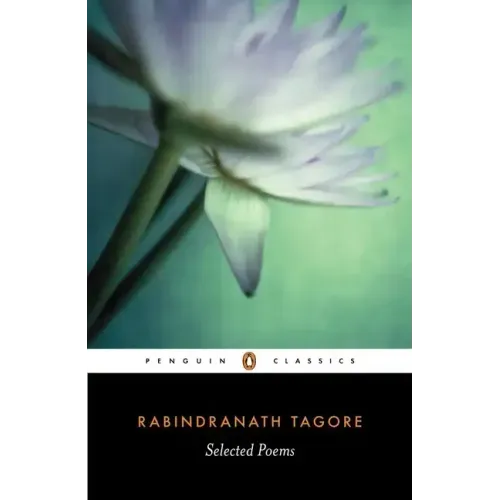 Selected Poems of Rabindranath Tagore