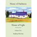 House of Darkness House of Light: The True Story Volume Two