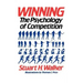 Winning: The Psychology of Competition