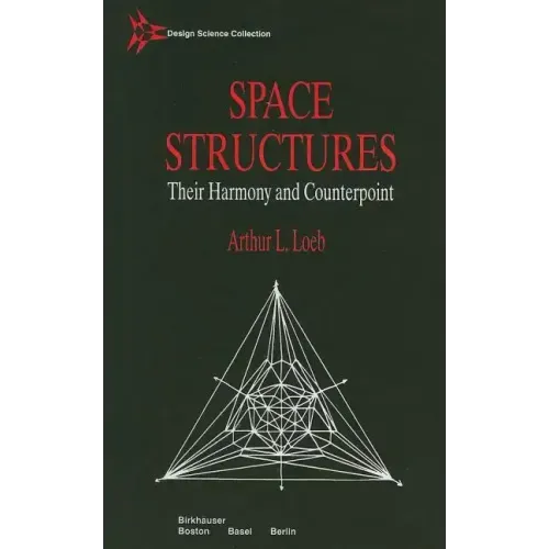 Space Structures: Their Harmony and Counterpoint