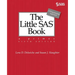The Little SAS Book: A Primer, Sixth Edition