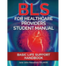 BLS For Healthcare Providers Student Manual: Basic Life Support Handbook