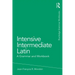 Intensive Intermediate Latin: A Grammar and Workbook