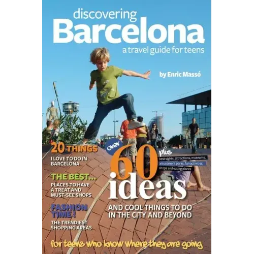 Discovering Barcelona, a travel guide for teens