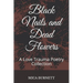 Black Nails and Dead Flowers: A Love Trauma Poetry Collection