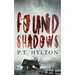 Found Shadows